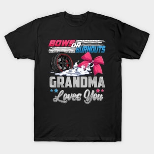 burnouts or bows gender reveal Party Announcement Grandma T-Shirt